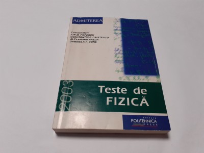 Teste de fizica,ADMITEREA Politehnica 2003,Ion Popescu-RF17/4 foto