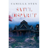 Satul disparut - Camilla Sten