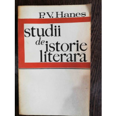 STUDII DE ISTORIE LITERARA - P.V.HANES