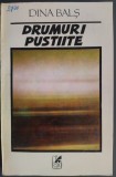 Cumpara ieftin DINA BALS - DRUMURI PUSTIITE (MEMORII, 1993) [cu stampile de biblioteca]