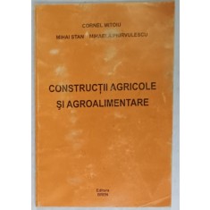 CONSTRUCTII AGRICOLE SI AGROALIMENTARE de CORNEL MITOIU ...MIHAELA PIRVULESCU , 2005