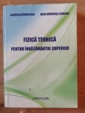 Fizica tehnica pentru invatamantul superior- Gabriela Apreotesei, Iulia Brindusa Ciobanu