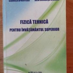 Fizica tehnica pentru invatamantul superior- Gabriela Apreotesei, Iulia Brindusa Ciobanu