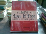 And the love is free - Jules Clancy (si dragostea e libera/carte de bucate)