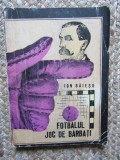 Ion Baiesu - Fotbalul - Joc de barbati (1971)