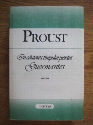 Marcel Proust - In cautarea timpului pierdut. Guermantes (1989) foto