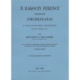II. R&aacute;k&oacute;czi Ferenc Fejedelem eml&eacute;kiratai a magyarorsz&aacute;gi h&aacute;bor&uacute;r&oacute;l 1703-t&oacute;l a v&eacute;g&eacute;ig - Thaly K&aacute;lm&aacute;n