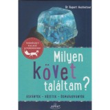 Milyen k&ouml;vet tal&aacute;ltam? - &Aacute;sv&aacute;nyok - Kőzetek - Ősmaradv&aacute;nyok - Rupert Hochleitner