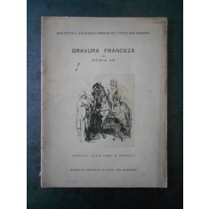 GRAVURA FRANCEZA IN SEC. XIX. DONATIA ACAD. PROF. G. OPRESCU (1961)