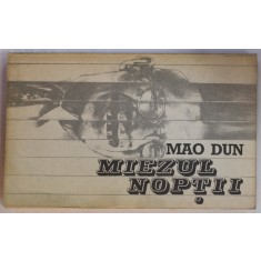 MIEZUL NOPTII de MAO DUN, 1983