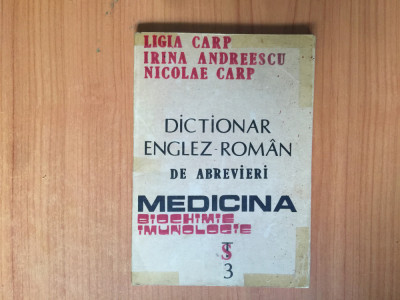 d8 DICTIONAR ENGLEZ ROMAN DE ABREVIERI. MEDICINA, BIOCHIMIE, IMUNOLOGIE foto