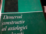 DEMERSUL CONSTRUCTIV AL AXIOLOGIEI ROMANESTI - MIRCEA MACIU, ED ENCICL. 2006