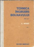 Tehnica ingrijirii bolnavului volum 1 Carol Mozes Editura Medicala 1978 612 pagini carte veche