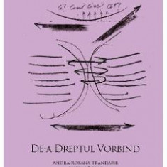 De-a dreptul vorbind - Andra-Roxana Trandafir, Lucian Bojin