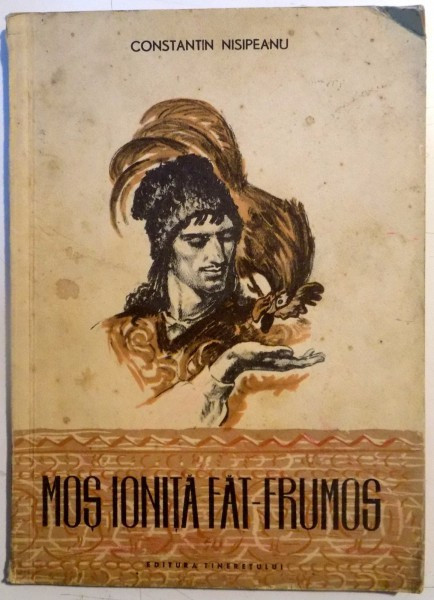 MOS IONITA FAT - FRUMOS de CONSTANTIN NISIPEANU , ILUSTRATII de GH. ADOC , 1956