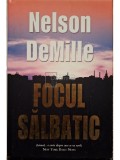 Nelson DeMille - Focul salbatic (Editia: 2008)