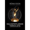 Halhatatlanok t&aacute;rsulata - R&oacute;nai Egon