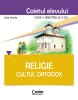 Religie. Cultul Ortodox - Caietul elevului clasa I, semestrul al II-lea, Corint