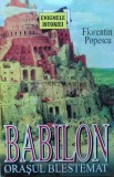Babilon. Orasul blestemat - Florentin Popescu ($J48)
