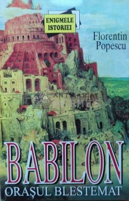 Babilon. Orasul blestemat - Florentin Popescu ($J48) foto