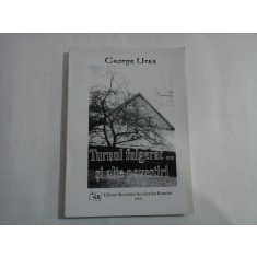TURNUL FULGERAT / PAZNICUL FURTUNII SI ALTE POVESTIRI vol. III (1968-1989) - George URSA