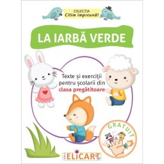 La iarba verde. Texte si exercitii pentru scolarii din clasa pregatitoare foto