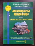 GEOGRAFIA ROMANIEI PENTRU EXAMENUL DE CAPACITATE - Vlasceanu, Trufas