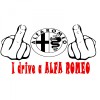 Sticker auto , Fuck You, I Drive an Alfa Romeo