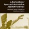 A Human Error Approach to Aviation Accident Analysis: The Human Factors Analysis and Classification System