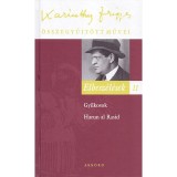 Elbesz&eacute;l&eacute;sek II. - Karinthy Frigyes &ouml;sszegyűjt&ouml;tt művei 7. - Karinthy Frigyes