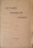 Chestiunea Tramvaelor Comunale, Bucuresti, 1911 (carte veche, bibliofilie)