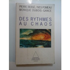 DES RYTHMES AU CHAOS - Pierre BERGE, Yves POMEAU, Monique Dubois-Gance