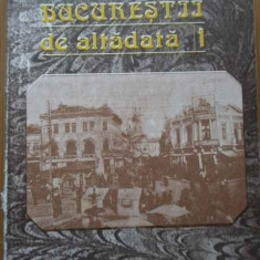 Bucurestii De Altadata 1 - Constantin Bacalbasa ,291834