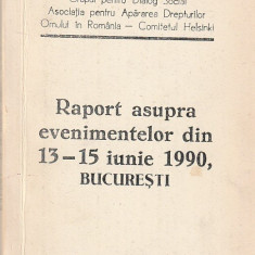 GDS, APADOR-CH - RAPORT ASUPRA EVENIMENTELOR DIN 13 -15 IUNIE 1990