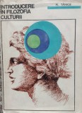 Introducere in Filozofia Culturii - Al. Tanase, Editura Stiintifica, 1968, Romana, Filosofie