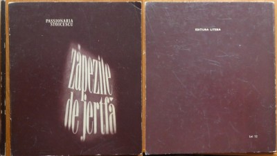 Passionaria Stoicescu, Zapezile de jertfa, 1974, editia 1 intr-un tiraj de 760 exemplare, exemplar nr. 1 cu autograf catre Radu Albala foto