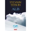 Alb - Sylvain Tesson, editia 2023, Polirom