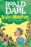 Billy and the Minpins de Roald Dahl - Carte ilustrata de Quentin Blake, aparuta in 1991, in limba engleza