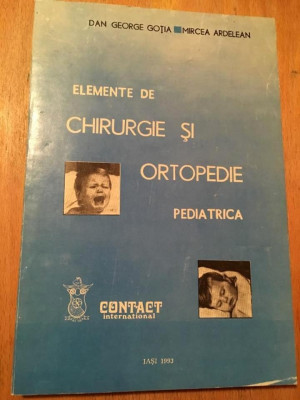 Elemente de chirurgie si ortopedie pediatrica- Dan George Gotia, Mircea Ardelean foto