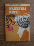 Valentin Radulescu - Maiestria mintii