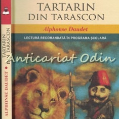 Tartarin Din Tarascon.Lectura Recomandata In Programa Scolara - Alphonse Daudet