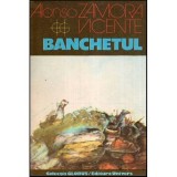 Alonso Zamora Vicente - Banchetul - 118304