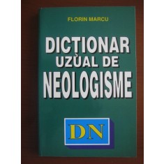 Florin Marcu - Dictionar uzual de neologisme