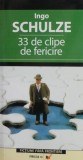 33 de clipe de fericire - Ingo Schulze