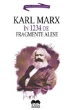 Karl Marx in 1234 de fragmente - Fundatia culturala Ideea Europeana