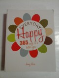 Cumpara ieftin EVERYDAY HAPPY 365 WAYS TO A BETTER YOU - JENNY HARE