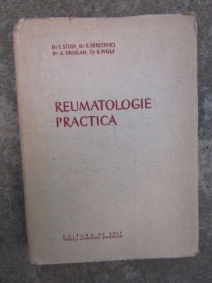REUMATOLOGIE PRACTICA-I. STOIA, S. BERCOVICI, A. DRUGAN, B. WOLF foto