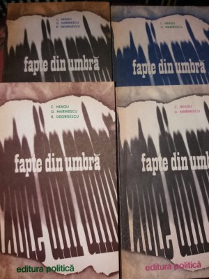 C.NEAGU-D.MARINESCU-R.GEORGESCU , FAPTE DIN UMBRA , 4 VOL. T 12/ 13 SPIONAJ foto
