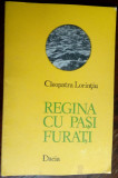 CLEOPATRA LORINTIU: REGINA CU PASI FURATI(VERSURI/debut 1978/dedicatie-autograf)