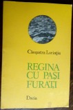Cumpara ieftin CLEOPATRA LORINTIU: REGINA CU PASI FURATI(VERSURI/debut 1978/dedicatie-autograf)